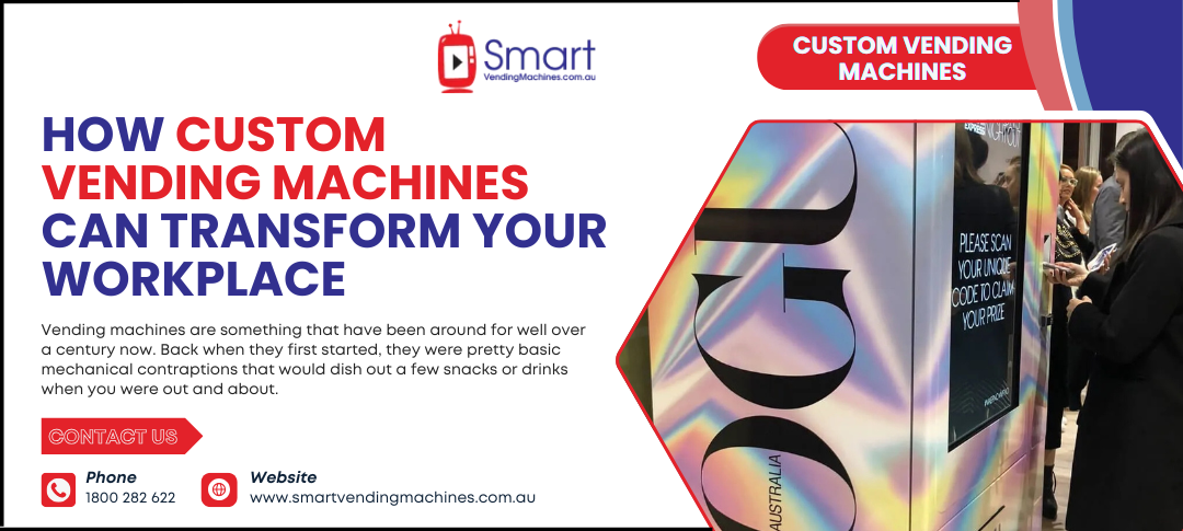 How Custom Vending Machines Can Transform Your Workplace
